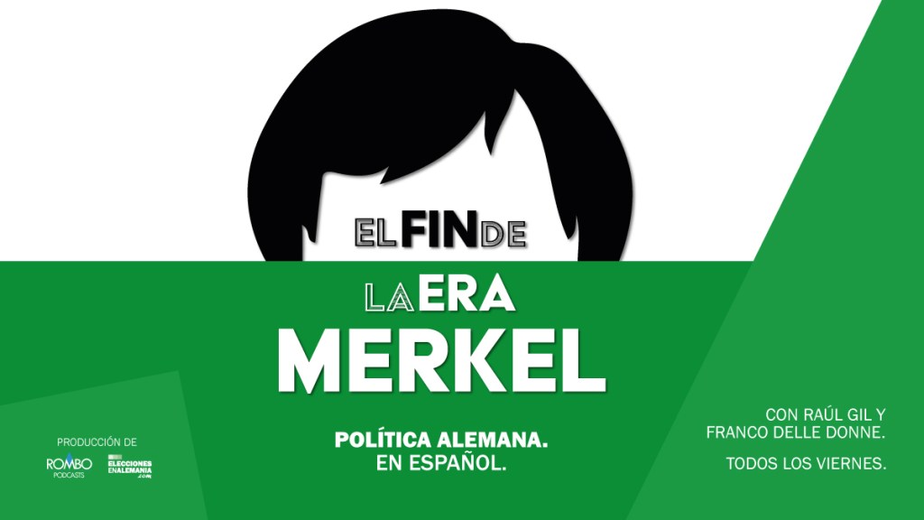 Nuevo Podcast: El Fin de la Era&nbsp;Merkel